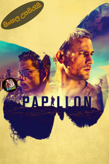 Papillon (2017) Sinhala Subtitle | සිංහල උපසිරැසි
