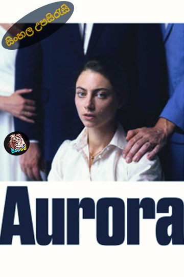 Aurora (2025) Sinhala Subtitle | සිංහල උපසිරැසි