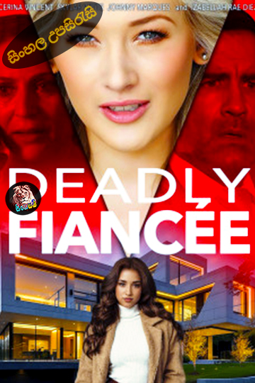 Deadly Fiancée (2024) Sinhala Subtitle | සිංහල උපසිරැසි