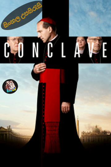 Conclave (2024) Sinhala Subtitle | සිංහල උපසිරැසි