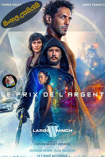 The Price of Money: A Largo Winch Adventure (2024) Sinhala Subtitle | සිංහල උපසිරැසි