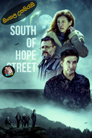 South of Hope Street (2024) Sinhala Subtitle | සිංහල උපසිරැසි