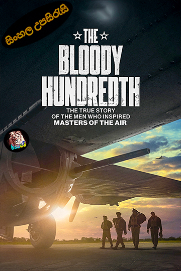 The Bloody Hundredth (2024) Sinhala Subtitle | සිංහල උපසිරැසි