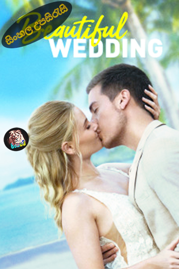 Beautiful Wedding (2024) Sinhala Subtitle | සිංහල උපසිරැසි