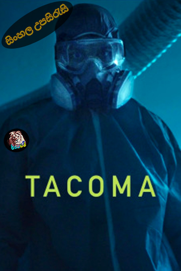 Tacoma (2024) Sinhala Subtitle | සිංහල උපසිරැසි