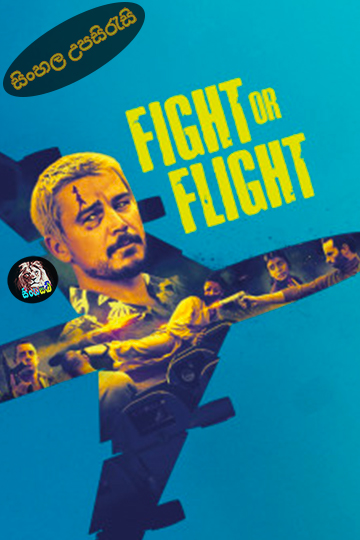 Fight or Flight (2025) Sinhala Subtitle | සිංහල උපසිරැසි