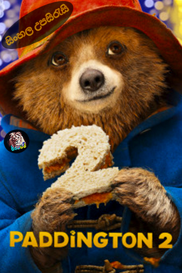 Paddington 2 (2017) Sinhala Subtitle | සිංහල උපසිරැසි