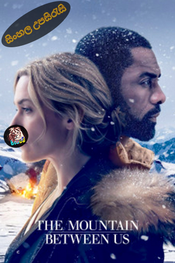 The Mountain Between Us (2017) Sinhala Subtitle | සිංහල උපසිරැසි