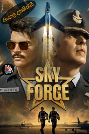 Sky Force (2025) Sinhala Subtitle | සිංහල උපසිරැසි