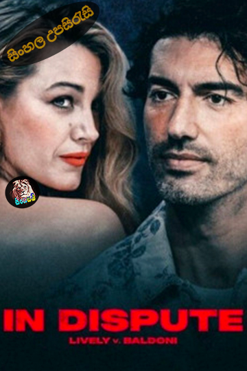 In Dispute: Lively v Baldoni (2025) Sinhala Subtitle | සිංහල උපසිරැසි
