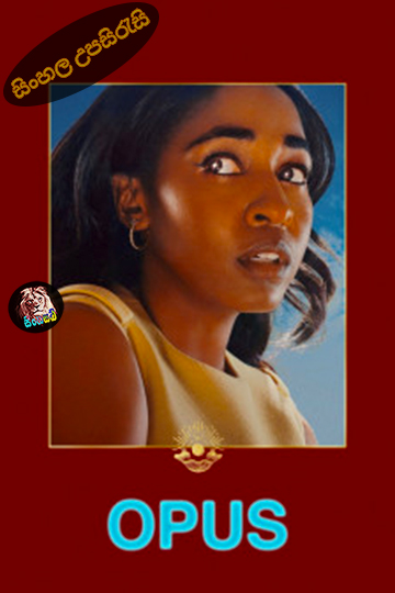 Opus (2025) Sinhala Subtitle | සිංහල උපසිරැසි