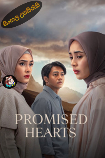 Promised Hearts (2025) Sinhala Subtitle | සිංහල උපසිරැසි