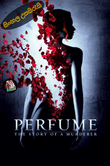 Perfume: The Story of a Murderer (2006) Sinhala Subtitle | සිංහල උපසිරැසි
