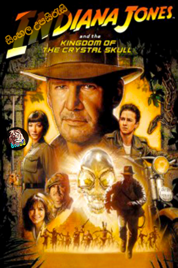 Indiana Jones and the Kingdom of the Crystal Skull (2008) Sinhala Subtitle | සිංහල උපසිරැසි