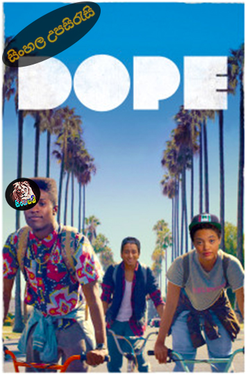 Dope (2015) Sinhala Subtitle | සිංහල උපසිරැසි