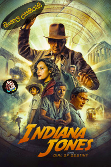 Indiana Jones and the Dial of Destiny (2023) Sinhala Subtitle | සිංහල උපසිරැසි