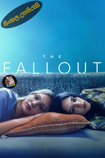 The Fallout (2021) Sinhala Subtitle | සිංහල උපසිරැසි