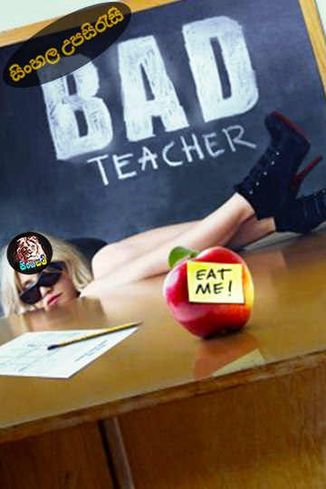 Bad Teacher (2011) Sinhala Subtitle | සිංහල උපසිරැසි