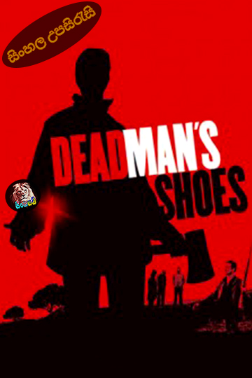 Dead Man’s Shoes (2004) Sinhala Subtitle | සිංහල උපසිරැසි