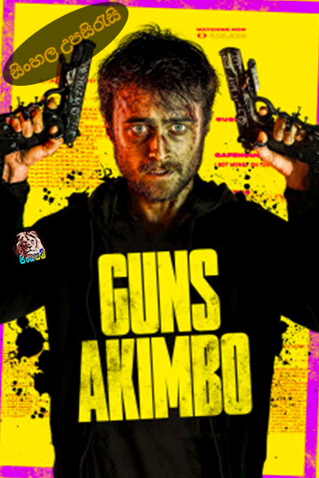 Guns Akimbo (2019) Sinhala Subtitle | සිංහල උපසිරැසි
