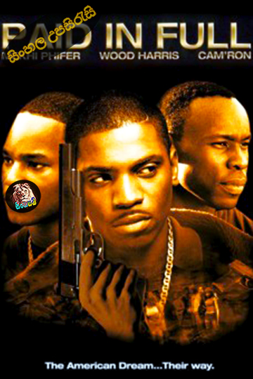 Paid in Full (2002) Sinhala Subtitle | සිංහල උපසිරැසි