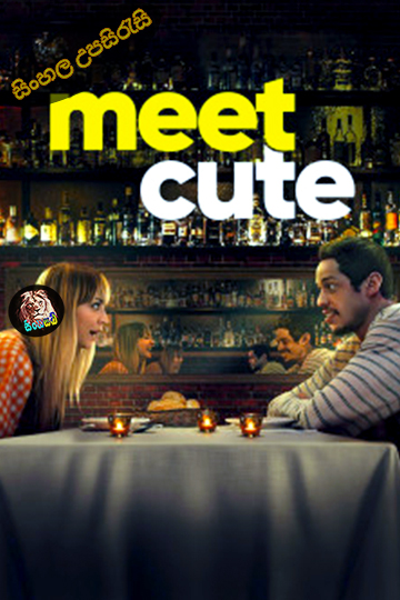 Meet Cute (2022) Sinhala Subtitle | සිංහල උපසිරැසි