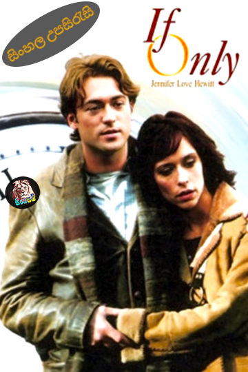 If Only (2004) Sinhala Subtitle | සිංහල උපසිරැසි