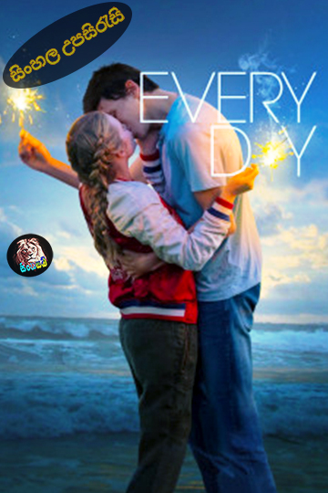 Every Day (2018) Sinhala Subtitle | සිංහල උපසිරැසි