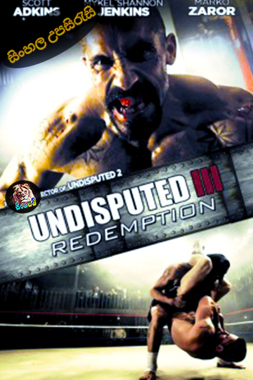 Undisputed 3: Redemption (2010) Sinhala Subtitle | සිංහල උපසිරැසි