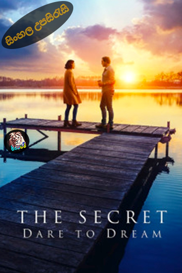 The Secret: Dare to Dream (2020) Sinhala Subtitle | සිංහල උපසිරැසි