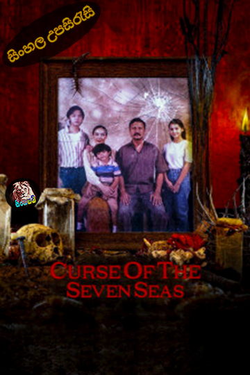 Curse of the Seven Oceans (2024) Sinhala Subtitle | සිංහල උපසිරැසි