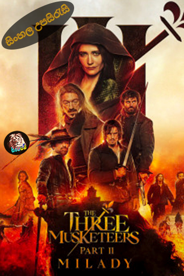 The Three Musketeers – Part II: Milady (2023) Sinhala Subtitle | සිංහල උපසිරැසි