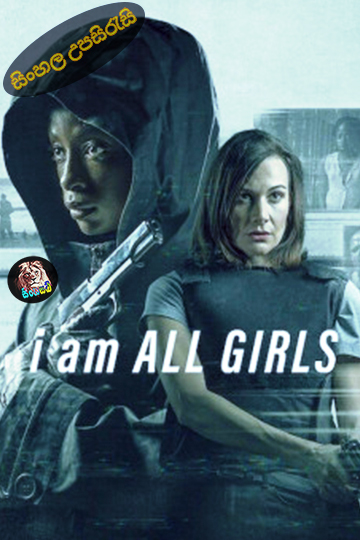 I Am All Girls (2021) Sinhala Subtitle | සිංහල උපසිරැසි
