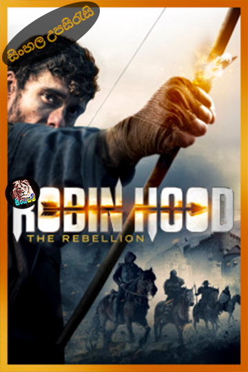 Robin Hood: The Rebellion (2018) Sinhala Subtitle | සිංහල උපසිරැසි
