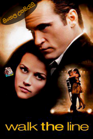 Walk the Line (2005) Sinhala Subtitle | සිංහල උපසිරැසි