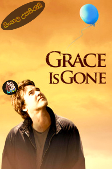 Grace Is Gone (2007) Sinhala Subtitle | සිංහල උපසිරැසි