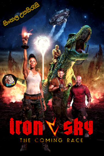 Iron Sky: The Coming Race (2019) Sinhala Subtitle | සිංහල උපසිරැසි