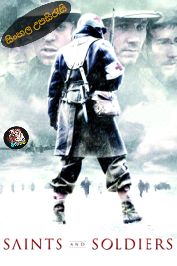 Saints and Soldiers (2003) Sinhala Subtitle | සිංහල උපසිරැසි