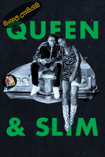 Queen & Slim (2019) Sinhala Subtitle | සිංහල උපසිරැසි