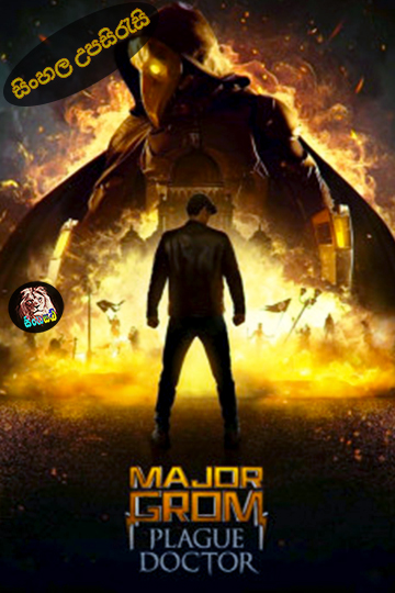 Major Grom: Plague Doctor (2021) Sinhala Subtitle | සිංහල උපසිරැසි