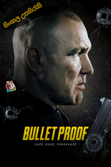 Bullet Proof (2022) Sinhala Subtitle | සිංහල උපසිරැසි