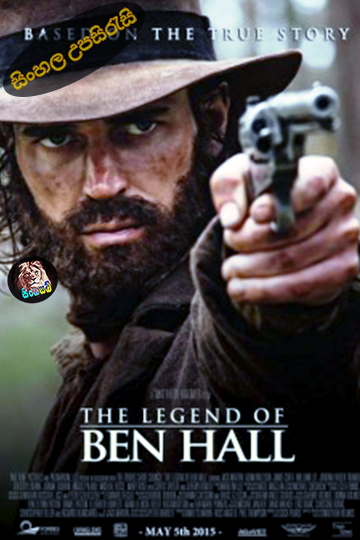 The Legend of Ben Hall (2017) Sinhala Subtitle | සිංහල උපසිරැසි