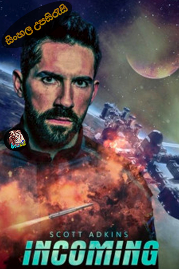 Incoming (2018) Sinhala Subtitle | සිංහල උපසිරැසි