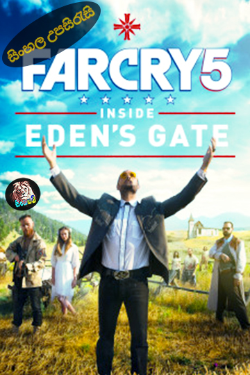 Far Cry 5: Inside Eden’s Gate (2018) Sinhala Subtitle | සිංහල උපසිරැසි