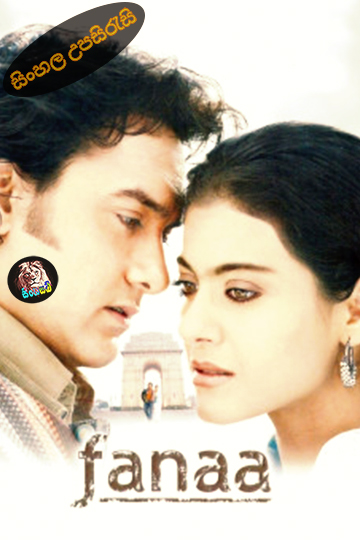 Fanaa (2006) Sinhala Subtitle | සිංහල උපසිරැසි