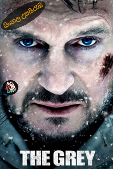 The Grey (2011) Sinhala Subtitle | සිංහල උපසිරැසි