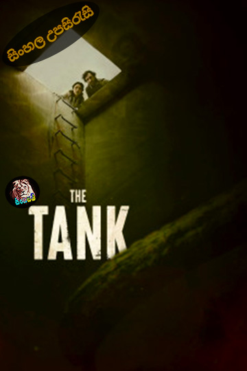 The Tank (2023) Sinhala Subtitle | සිංහල උපසිරැසි