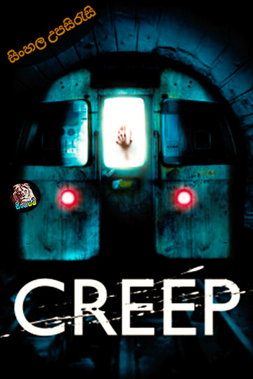 Creep (2004) Sinhala Subtitle | සිංහල උපසිරැසි