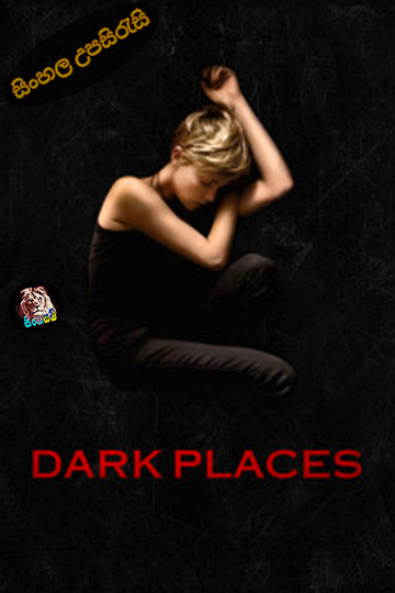 Dark Places (2015) Sinhala Subtitle | සිංහල උපසිරැසි