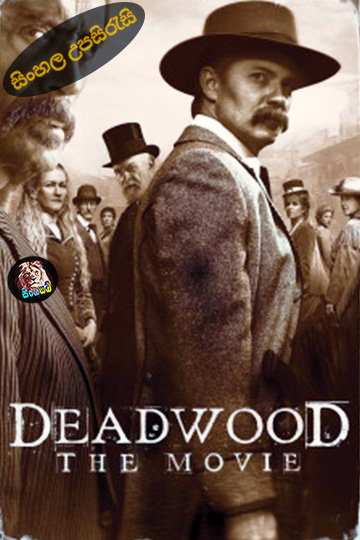 Deadwood: The Movie (2019) Sinhala Subtitle | සිංහල උපසිරැසි